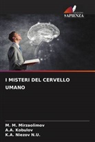 A. A. Kobulov, A.A. Kobulov, M. M. Mirzaolimov, K. A. Niezov N. U., K.A. Niezov N.U. - I MISTERI DEL CERVELLO UMANO