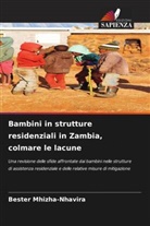 Bester Mhizha-Nhavira - Bambini in strutture residenziali in Zambia, colmare le lacune