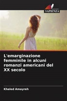 Khaled Amayreh - L'emarginazione femminile in alcuni romanzi americani del XX secolo