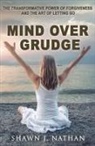 Shawn J. Nathan - Mind Over Grudge