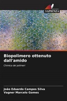 João Eduardo Campos Silva, Vagner Marcelo Gomes - Biopolimero ottenuto dall'amido