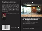 Wellingtânia F. Santana - El uso de juegos virtuales en la enseñanza de las matemáticas