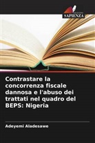 Adeyemi Aladesawe - Contrastare la concorrenza fiscale dannosa e l'abuso dei trattati nel quadro del BEPS: Nigeria