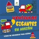 Educando Kids - Vehículos Gigantes En Acción