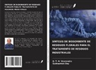 Subhashish Dey, G. T. N. Veerendra - SÍNTESIS DE BIOSORBENTE DE RESIDUOS FLORALES PARA EL TRATAMIENTO DE RESIDUOS INDUSTRIALES
