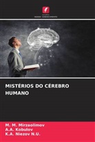 A. A. Kobulov, A.A. Kobulov, M. M. Mirzaolimov, K. A. Niezov N. U., K.A. Niezov N.U. - MISTÉRIOS DO CÉREBRO HUMANO