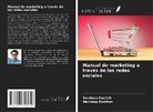 Sandeep Kautish, Navdeep Kochhar - Manual de marketing a través de las redes sociales