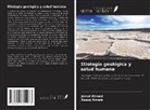 Jemal Ahmed, Kassa Amare - Etiología geológica y salud humana