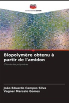 João Eduardo Campos Silva, Vagner Marcelo Gomes - Biopolymère obtenu à partir de l'amidon