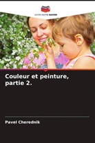 Pavel Cherednik - Couleur et peinture, partie 2.