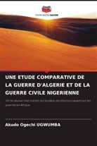 Akudo Ogechi Ugwumba - UNE ÉTUDE COMPARATIVE DE LA GUERRE D'ALGÉRIE ET DE LA GUERRE CIVILE NIGÉRIANE