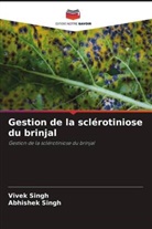 Abhishek Singh, Vivek Singh - Gestion de la sclérotiniose du brinjal