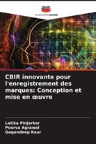 Poorva Agrawal, Gagandeep Kaur, Latika Pinjarkar - CBIR innovante pour l'enregistrement des marques: Conception et mise en oeuvre