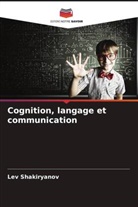 Lev Shakiryanov - Cognition, langage et communication