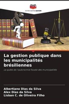 Lisban C. de Oliveira Filho, Albertiano Dias Da Silva, Alex Dias Da Silva - La gestion publique dans les municipalités brésiliennes