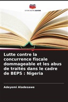 Adeyemi Aladesawe - Lutte contre la concurrence fiscale dommageable et les abus de traités dans le cadre de BEPS : Nigeria
