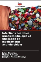Josephat Maniga Nyabayo, Matilda A. Okech, Julius Tibyangye - Infections des voies urinaires Etiologie et utilisation de médicaments antimicrobiens