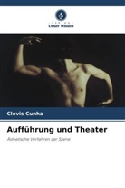 Clovis Cunha - Aufführung und Theater