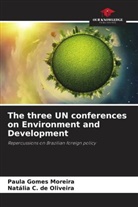 Natália C. de Oliveira, Paula Gomes Moreira - The three UN conferences on Environment and Development