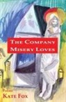 Kate Fox - The Company Misery Loves