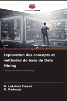 M. Padmaja, M. Lakshmi Prasad - Exploration des concepts et méthodes de base du Data Mining