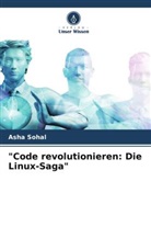 Asha Sohal - "Code revolutionieren: Die Linux-Saga"
