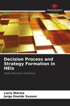 Jorge Oneide Sausen, Lucia Worma - Decision Process and Strategy Formation in HEIs