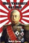 Mark R Carlson - When Yamamoto Ran Wild