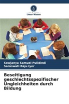 Saraswati Raju Iyer, Sowjanya Samuel Pulidindi - Beseitigung geschlechtsspezifischer Ungleichheiten durch Bildung