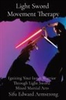 Sifu Edward Armstrong - Light Sword Movement Therapy