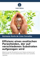 Germana Karla de Lima Carvalho - Effizienz eines exotischen Parasitoiden, der auf verschiedenen Substraten aufgezogen wird