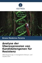 Bruna Medeiros Pereira - Analyse der Überexpression von Kandidatengenen für Resistenz