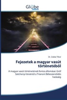 Dr. Zsákai Tibor, Zsákai Tibor - Fejezetek a magyar vasút történetéböl