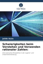 Jaildo Assis - Schwierigkeiten beim Verstehen und Verwenden rationaler Zahlen:
