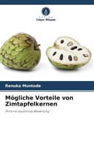 Renuka Muntode - Mögliche Vorteile von Zimtapfelkernen