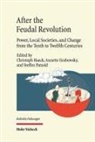 Annette Grabowsky, Christoph Haack, Steffen Patzold - After the Feudal Revolution