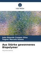 João Eduardo Campos Silva, Vagner Marcelo Gomes - Aus Stärke gewonnenes Biopolymer