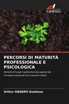 Arthur GNABRO Gnahoua - PERCORSI DI MATURITÀ PROFESSIONALE E PSICOLOGICA