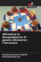 Saraswati Raju Iyer, Sowjanya Samuel Pulidindi - Affrontare le disuguaglianze di genere attraverso l'istruzione