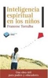 Francesc Torralba Roselló - Inteligencia espiritual en los niños