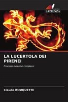 Claude Rouquette - LA LUCERTOLA DEI PIRENEI