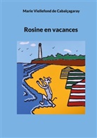 Marie Viellefond de Cabalçagaray - Rosine en vacances