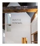 David Andreu - Rustic renewal : rural charm into living spaces