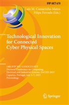 Luis M. Camarinha-Matos, Ferrada, Filipa Ferrada, Luis M Camarinha-Matos - Technological Innovation for Connected Cyber Physical Spaces