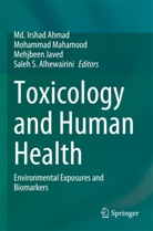 Md. Irshad Ahmad, Saleh S. Alhewairini, Mehjbeen Javed, Mehjbeen Javed et al, Mohammad Mahamood - Toxicology and Human Health