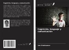 Lev Shakiryanov - Cognición, lenguaje y comunicación