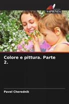Pavel Cherednik - Colore e pittura. Parte 2.