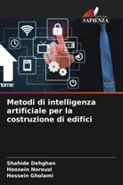 Shahide Dehghan, Hossein Gholami, Hoosein Norouzi - Metodi di intelligenza artificiale per la costruzione di edifici
