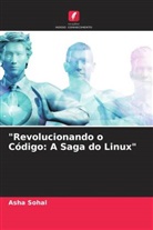 Asha Sohal - "Revolucionando o Código: A Saga do Linux"