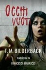 T. M. Bilderback - Occhi Vuoti